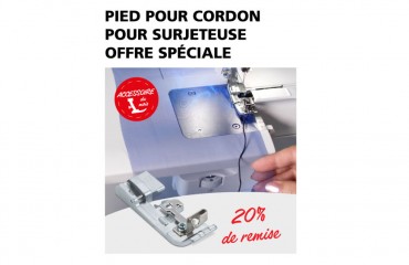 Accessoire du mois - AVRIL - Pied pour cordon pour surjeteuse